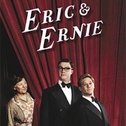 Eric and Ernie
