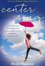 Center Ring (Nicole Waggoner)
