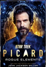 Star Trek Picard Rogue Elements (John Jackson Miller)