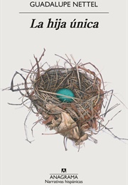 La Hija Única (Guadalupe Nettel)
