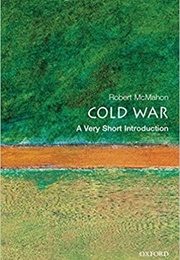 The Cold War: A Very Short Introduction (Robert J. McMahon)