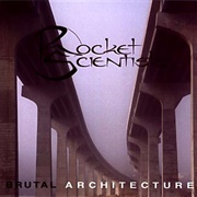 Rocket Scientists - Brutal Architecture
