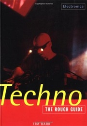 The Rough Guide to Techno (Tim Barr)