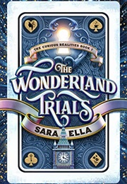 The Wonderland Trials (Sara Ella)