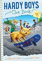 A Skateboard Cat-Astrophe (6) (Hardy Boys Clue Book) (-)