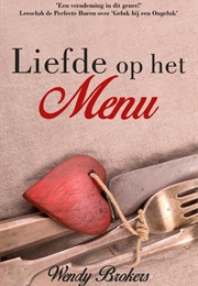 Liefde Op Het Menu (Wendy Brokers)