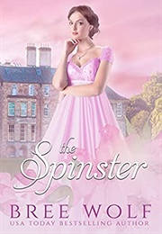 The Spinster (Bree Wolf)