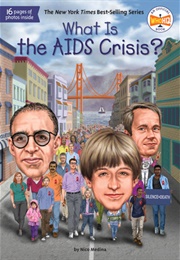 What Is the AIDS Crisis? (Nico Medina)
