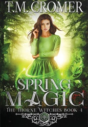 Spring Magic (T.M. Cromer)