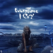 Everytime I Cry - Ava Max