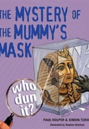 The Mystery of the Mummy's Mask (Paul Holper & Simon Torok)
