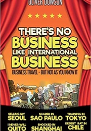 There's No Business Like International Business (Oliver Dowson)