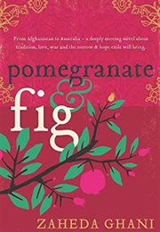 Pomegranate & Fig (Zaheda Ghani)