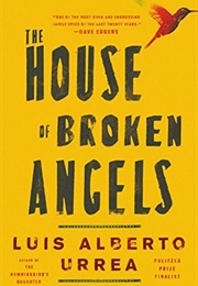 The House of Broken Angels (Luis Alberto Urrea)