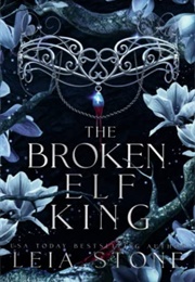 The Broken Elf King (Leia Stone)