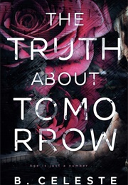 The Truth About Tomorrow (B. Celeste)