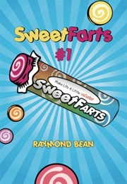 Sweet Farts (Raymond Bean)