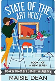 State of the Art Heist (Maisie Dean)