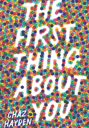 The First Thing About You (Chaz Hayden)