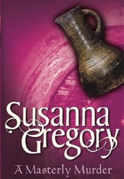 A Masterly Murder (Susanna Gregory)