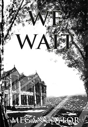 We Wait (Megan Taylor)