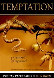 Temptation Resisted and Repulsed (John Owen)