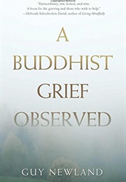 A Buddhist Grief Observed (Guy Newland)