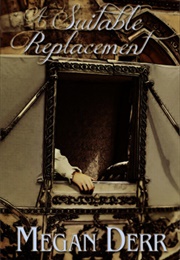 A Suitable Replacement (Megan Derr)