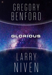 Glorious (Gregory Benford, Larry Niven)