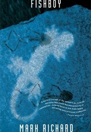 Fishboy: A Ghost's Story (Mark Richard)