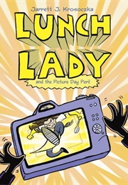 Lunch Lady and the Picture Day Peril (Lunch Lady, #8) Lunch Lady and the Picture Day Peril (Jarrett J. Krosoczka)