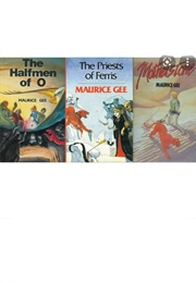 The O Triology (Maurice Gee)