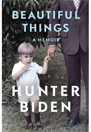Beautiful Things: A Memoir (Hunter Biden)