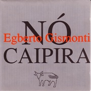Egberto Gismonti-No Caipira