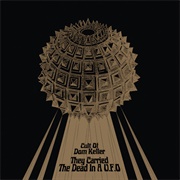 Cult of Dom Keller - They Carried the Dead in a U.F.O.