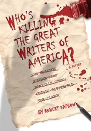 Who's Killing the Great Writer's of America (Robert Kaplow)