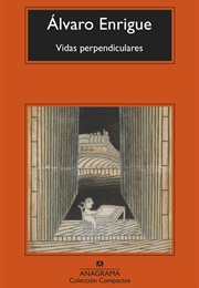 Vidas Perpendiculares (Álvaro Enrigue)