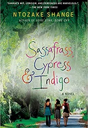 Sassafrass, Cypress (Ntozake Shange)
