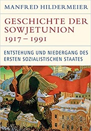 Die Geschichte Der Sowjetunion, 1971-1991 (Manfred Hildermeier)