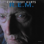 R.E.M. - Everybody Hurts (1992)