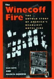 The Winecoff Fire: The Untold Story of America's Deadliest Hotel Fire (Sam Heys)
