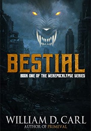 Bestial (William D Carl)