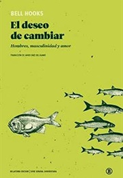 El Deseo De Cambiar (Bell Hooks)