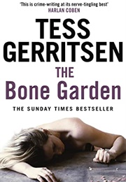 The Bone Garden (Tess Gerritsen)