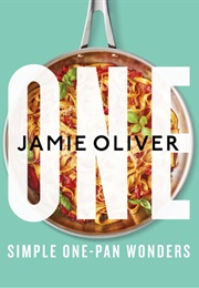 One: Simple One-Pan Wonders (Jamie Oliver)