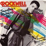 Somebody's Watching Me - Rockwell