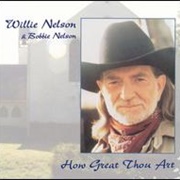 Willie Nelson & Bobby Nelson - How Great Thou Art