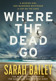 Where the Dead Go (Sarah Bailey)