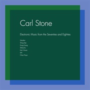 Electronic Music From the Seventies and Eighties (Carl Stone, 2016)