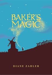 Baker&#39;s Magic (Diane Zahler)